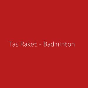 Tas Raket - Badminton