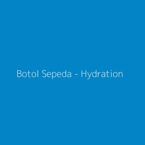 Botol Sepeda - Hydration