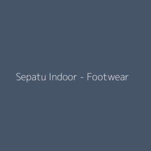 Sepatu Indoor - Footwear